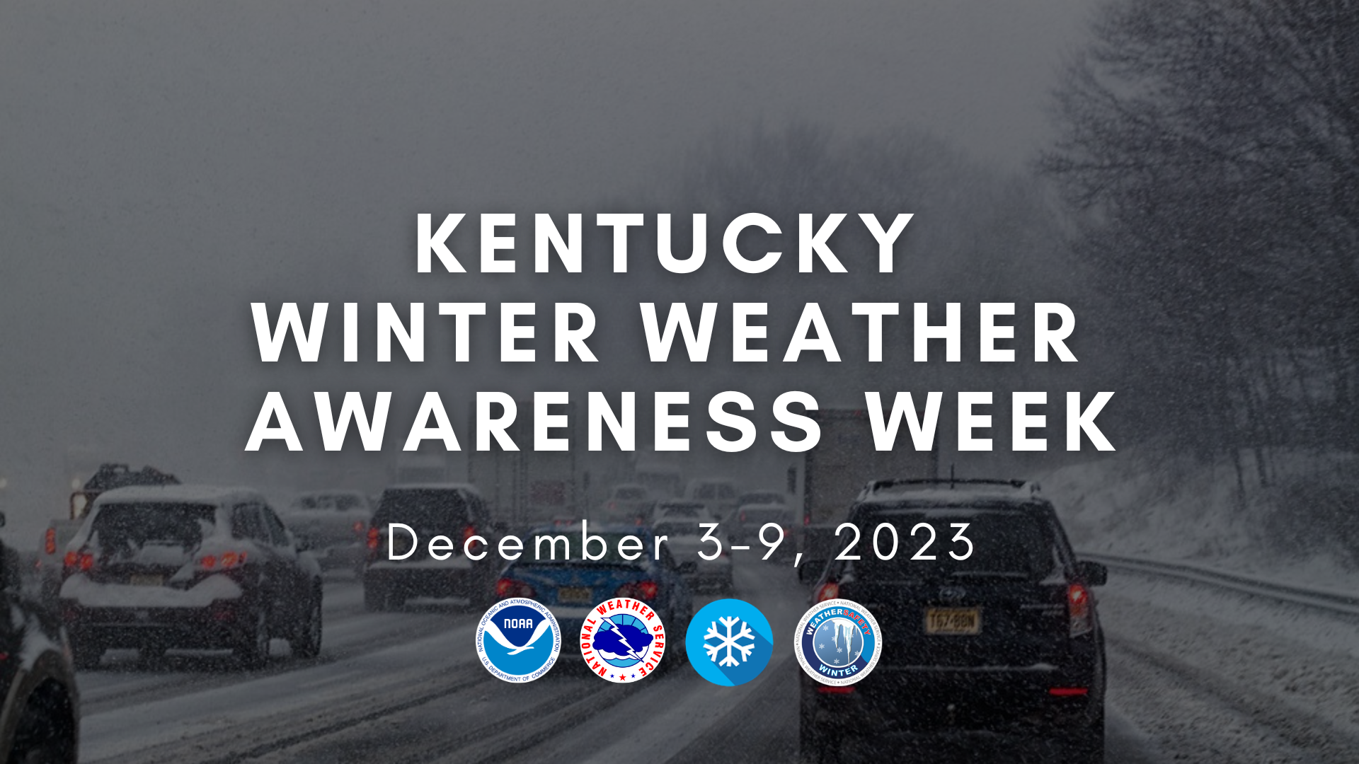 December 39 is Winter Weather Awareness Week in Kentucky Are You Prepared!?